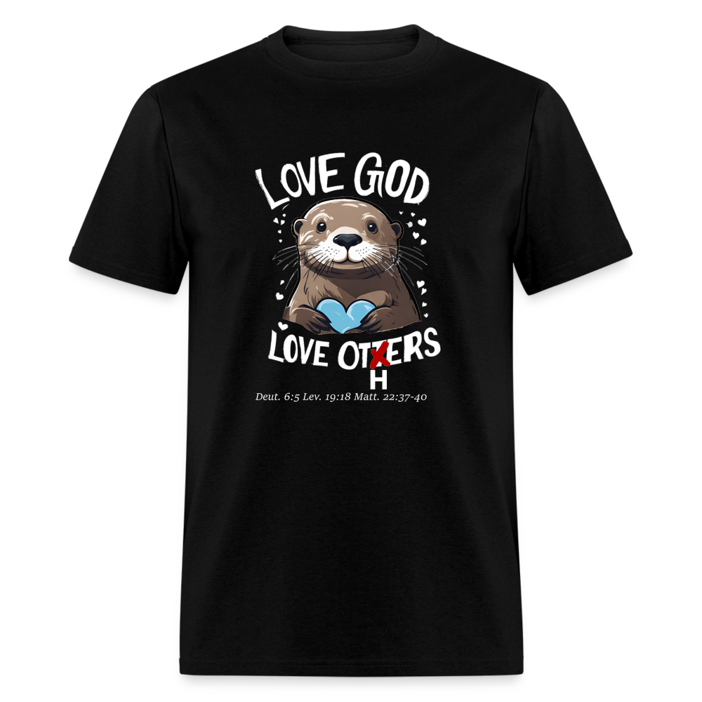 Love God Love Otters!! T-Shirt (Dark) - black