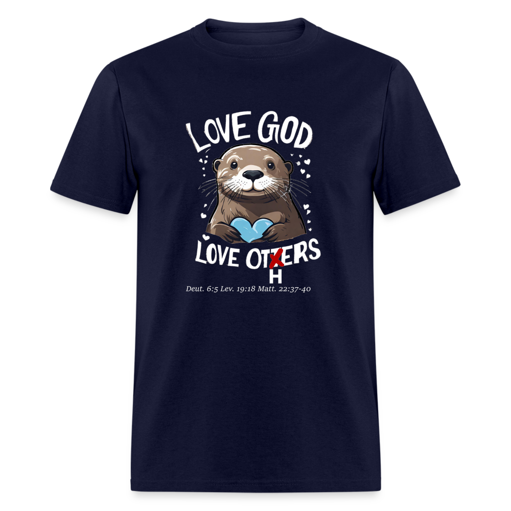 Love God Love Otters!! T-Shirt (Dark) - navy