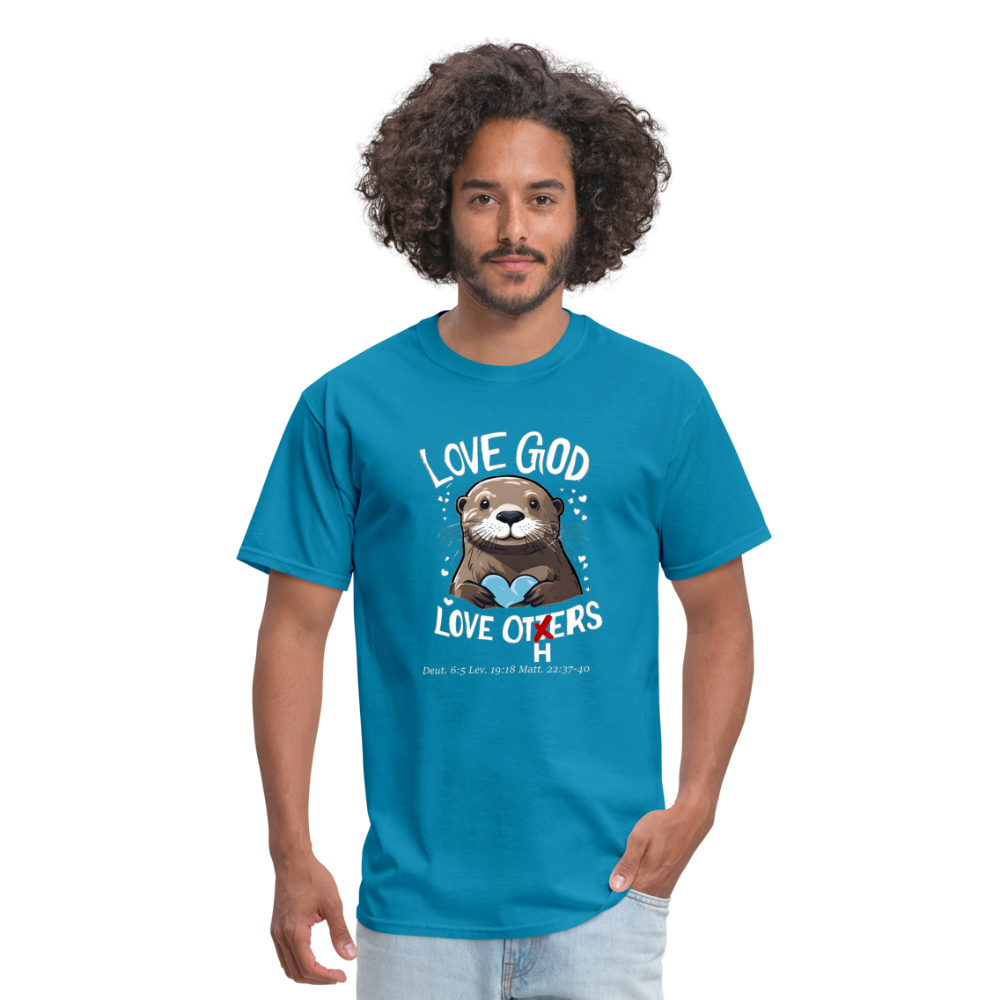 Love God Love Otters!! T-Shirt (Dark) - turquoise