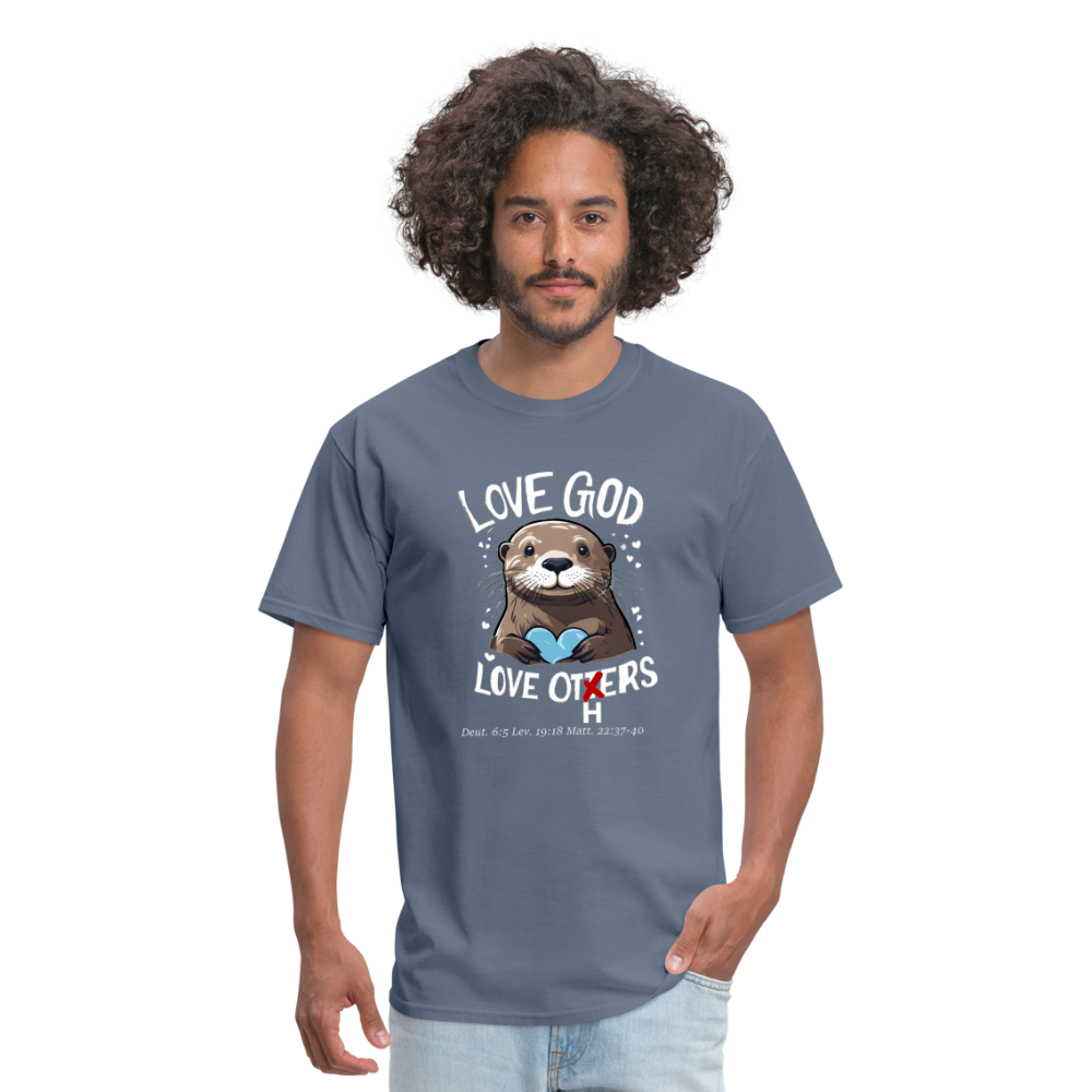 Love God Love Otters!! T-Shirt (Dark) - denim