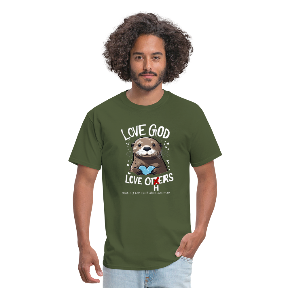 Love God Love Otters!! T-Shirt (Dark) - military green