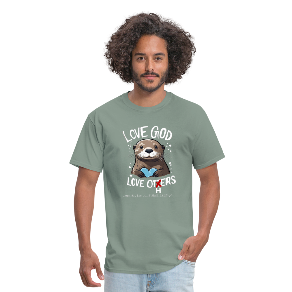 Love God Love Otters!! T-Shirt (Dark) - sage