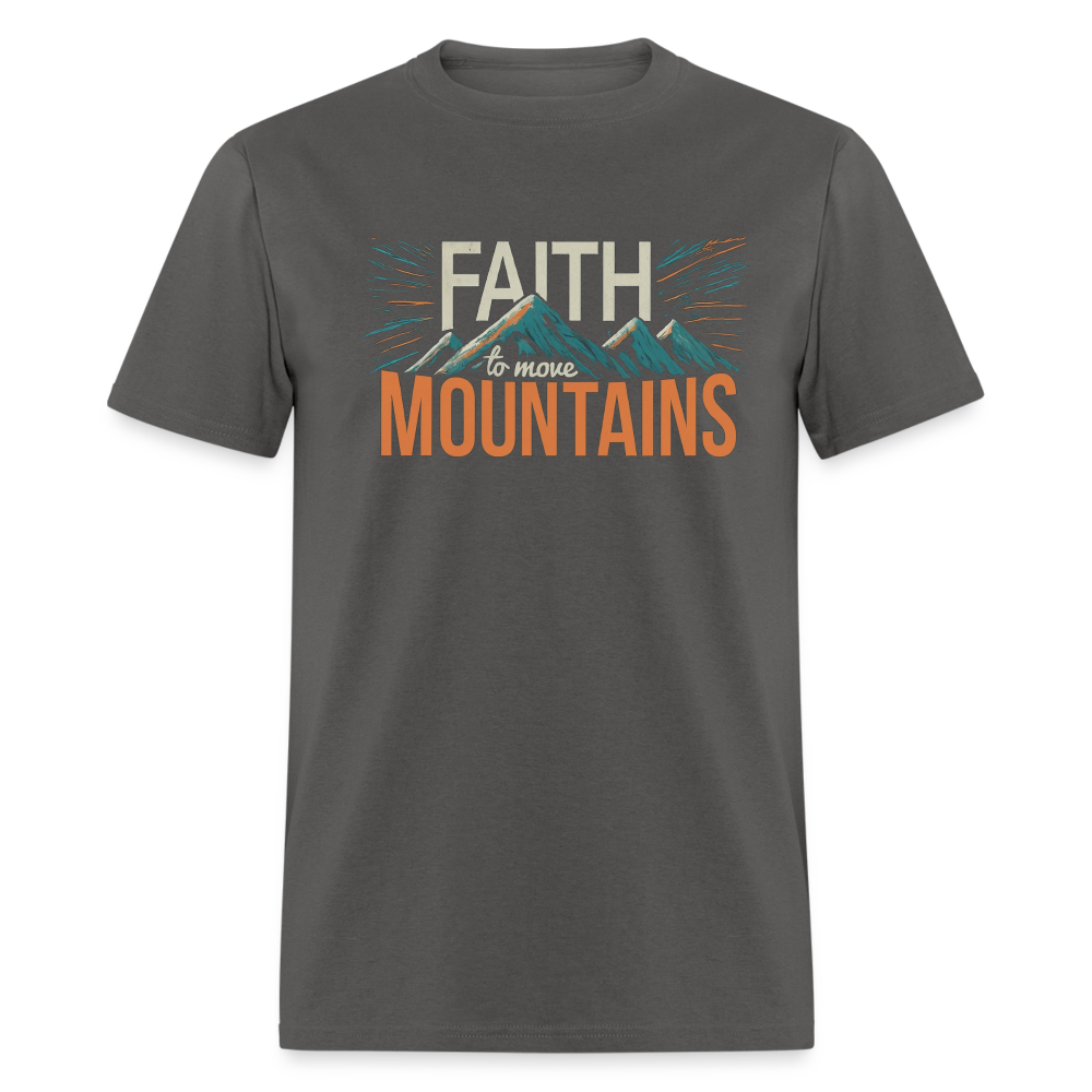 Faith to move Mountains V2  T-Shirt - charcoal