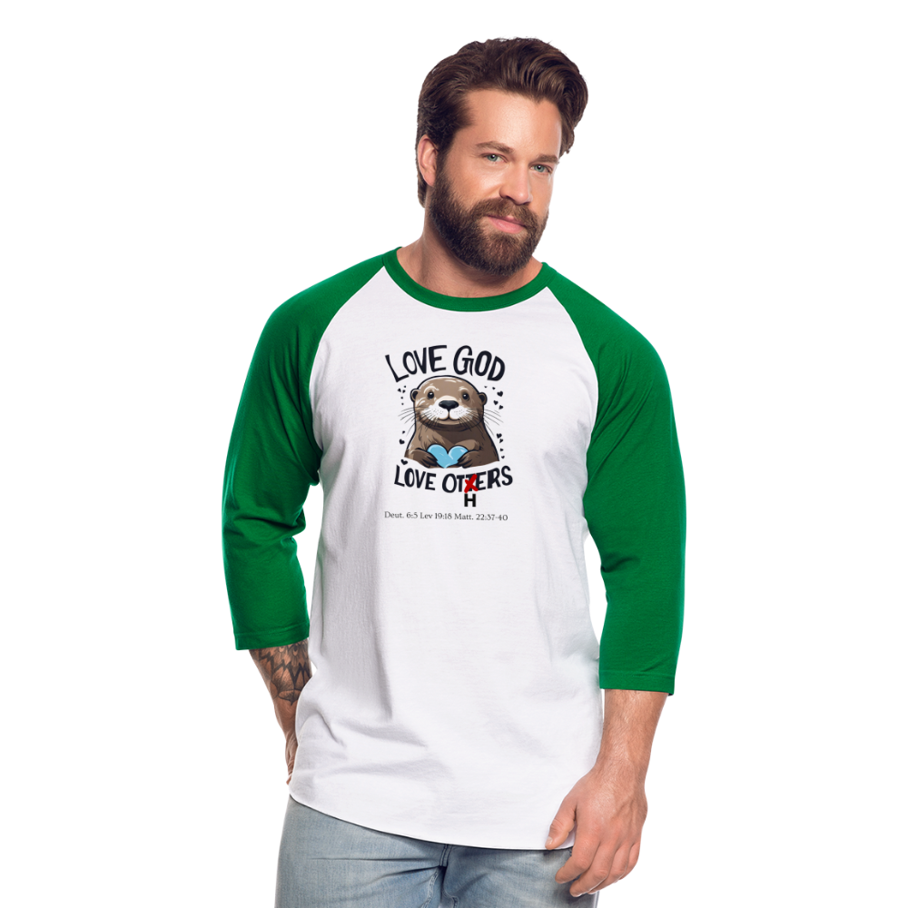 Love God Love Otters!! Baseball T-Shirt - white/kelly green