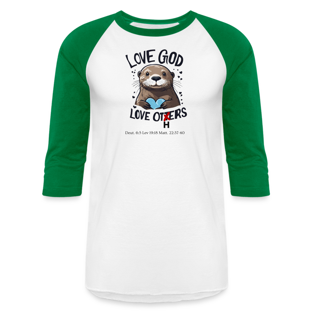 Love God Love Otters!! Baseball T-Shirt - white/kelly green