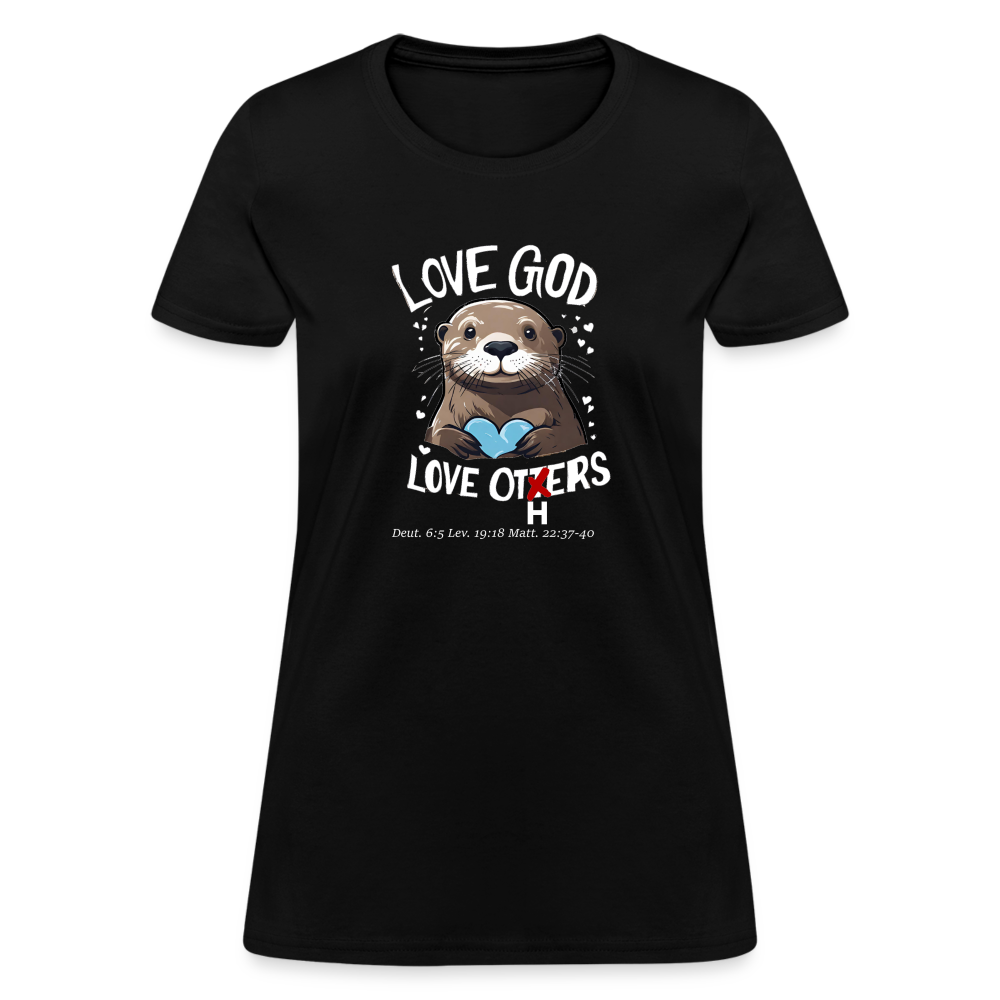 Love God Love Otters!! Women's T-Shirt (Dark) - black